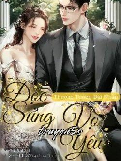 truyện Thượng Tướng Đại Nhân: Độc Sủng Vợ Yêu Đọc truyện Thượng Tướng Đại Nhân: Độc Sủng Vợ Yêu - lacyy