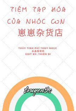 truyện Tiệm Tạp Hóa Của Nhóc Con Đọc truyện Tiệm Tạp Hóa Của Nhóc Con - Thủy Tinh Phỉ Thúy Nhục
