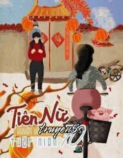 truyện Tiên Nữ Xuyên Vào Truyện Thập Niên 70 Đọc truyện Tiên Nữ Xuyên Vào Truyện Thập Niên 70 - Yên Mộng Hiên