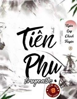 Đọc truyện Tiên Phụ - Ngôn Quy Chính Truyện
