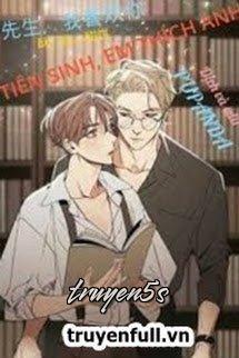 truyện Tiên Sinh, Em Thích Anh Đọc truyện Tiên Sinh, Em Thích Anh - Tô Tâm Đường Tiểu Điềm Bính