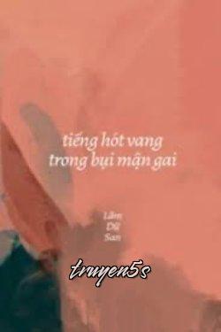 truyện Tiếng Hót Vang Trong Bụi Mận Gai Đọc truyện Tiếng Hót Vang Trong Bụi Mận Gai - Lâm Dữ San