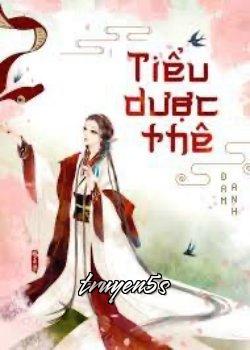 truyện Tiểu Dược Thê Đọc truyện Tiểu Dược Thê - Đạm Anh