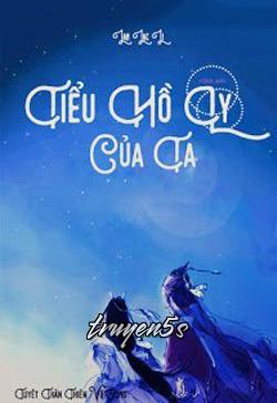 Đọc truyện Tiểu Hồ Ly Của Ta - Lam Lạc Li