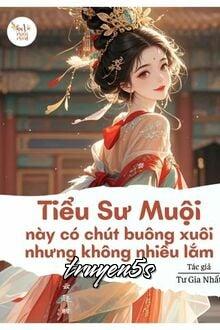truyện Tiểu Sư Muội Có Chút Buông Xuôi, Nhưng Không Nhiều Lắm Đọc truyện Tiểu Sư Muội Có Chút Buông Xuôi, Nhưng Không Nhiều Lắm - Tư Gia Thất
