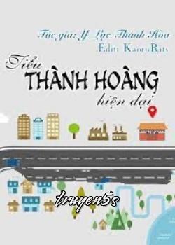 truyện Tiểu Thành Hoàng Hiện Đại Đọc truyện Tiểu Thành Hoàng Hiện Đại - Y Lạc Thành Hỏa