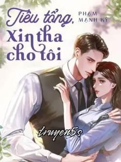 Đọc truyện Tiêu Tổng, Xin Tha Cho Tôi - Thục Kỷ