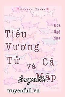 Đọc truyện Tiểu Vương Tử và Cá Mập - Hoa Ngộ Nha