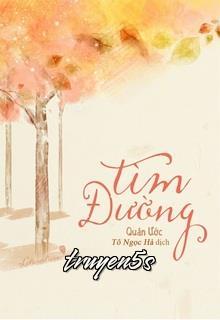 truyện Tìm Đường Đọc truyện Tìm Đường - Quân Ước