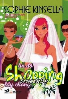 truyện Tín Đồ Shopping Lấy Chồng Đọc truyện Tín Đồ Shopping Lấy Chồng - Sophie Kinsella