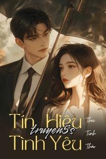 Đọc truyện Tín Hiệu Tình Yêu - Thời Tinh Thảo - Thời Tinh Thảo