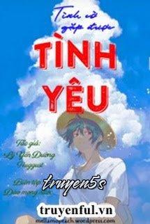 truyện Tình Cờ Gặp Được Tình Yêu Đọc truyện Tình Cờ Gặp Được Tình Yêu - Lý Yến Đường August