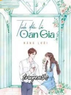 Đọc truyện Tình Đầu Là Oan Gia - Nàng lười