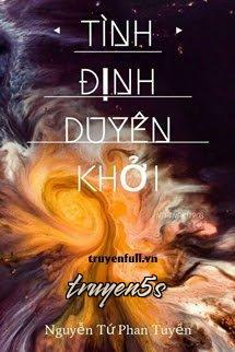 truyện Tình Định Duyên Khởi Đọc truyện Tình Định Duyên Khởi - Nguyễn Tứ Phan Tuyền