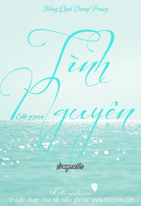 truyện Tình Nguyện - Bổng Quả Dung Frucy Đọc truyện Tình Nguyện - Bổng Quả Dung Frucy - Bổng Quả Dung Frucy