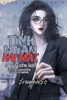 Đọc truyện Tình Nhân Hai Mặt - Ôn Tửu Tiên Trà - Ôn Tửu Tiên Trà