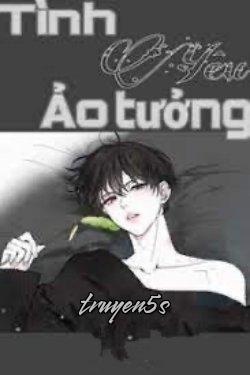 Đọc truyện Tình Yêu Ảo Tưởng - Trì Tổng Tra