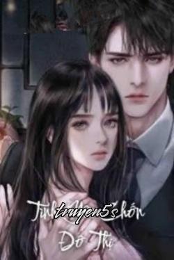 truyện Tình Yêu Chốn Đô Thị Đọc truyện Tình Yêu Chốn Đô Thị - Thị Thanh Nga