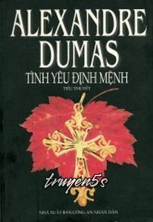 truyện Tình Yêu Định Mệnh Đọc truyện Tình Yêu Định Mệnh - Alexandre Dumas