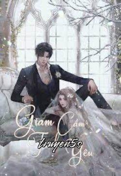 Đọc truyện Tình Yêu Giam Cầm - Khoảnh Khắc Vĩnh Hằng