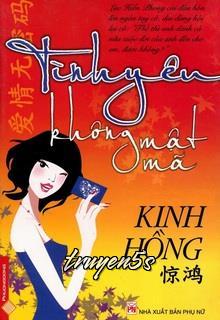 Đọc truyện Tình Yêu Không Mật Mã - Kinh Hồng