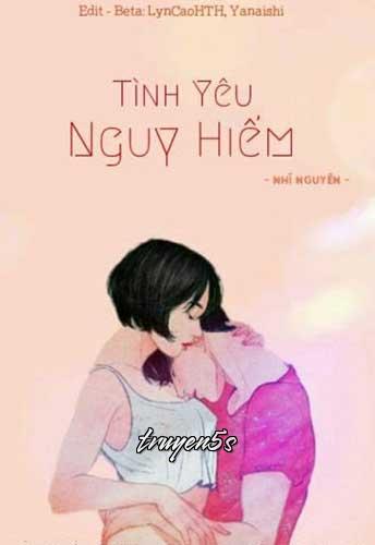 truyện Tình Yêu Nguy Hiểm Đọc truyện Tình Yêu Nguy Hiểm - Nhĩ Nguyên