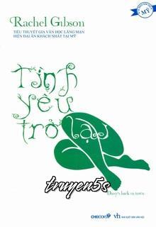 Đọc truyện Tình Yêu Trở Lại - Rachel Gibson