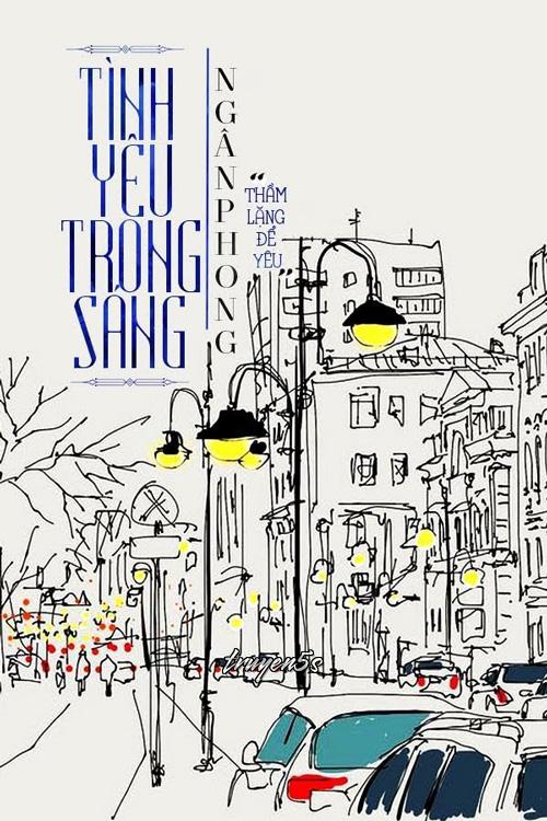 truyện Tình Yêu Trong Sáng Đọc truyện Tình Yêu Trong Sáng - Ngân Phong