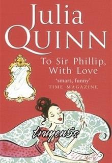 truyện To Sir Phillip With Love Đọc truyện To Sir Phillip With Love - Julia Quinn