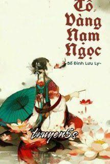 truyện Tô Vàng Nạm Ngọc Đọc truyện Tô Vàng Nạm Ngọc - Bố Đinh Lưu Ly