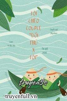 truyện Tôi Chèo Couple “Đối thủ x Tôi” Đọc truyện Tôi Chèo Couple “Đối thủ x Tôi” - PEPA