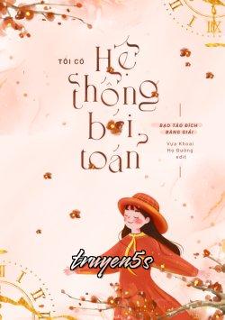Đọc truyện Tôi Có Hệ Thống Bói Toán - Bạo Táo Đích Bàng Giải