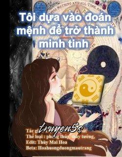 truyện Tôi Dựa Vào Đoán Mệnh Để Trở Thành Minh Tinh Đọc truyện Tôi Dựa Vào Đoán Mệnh Để Trở Thành Minh Tinh - Trọng Lâu Tam Thất