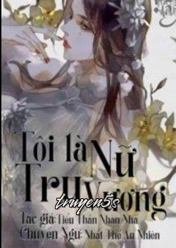 Đọc truyện Tôi Là Nữ Trụ Vương - Tiểu Thần Nhàn Nhã