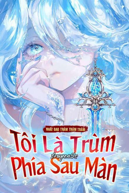 Đọc truyện Tôi Là Trùm Sau Màn - Nhất Đao Trảm Trảm Trảm