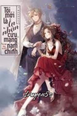 Đọc truyện Tôi Mới Là Ân Nhân Cứu Nam Chính - Sâm Hạ Quỳ