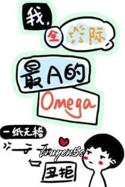 truyện Tôi Omega A Nhất Toàn Vũ Trụ Đọc truyện Tôi Omega A Nhất Toàn Vũ Trụ - Nhất Chỉ Vô Kê