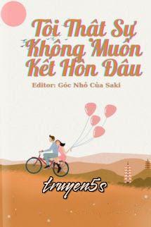 truyện Tôi Thật Sự Không Muốn Kết Hôn Đâu Đọc truyện Tôi Thật Sự Không Muốn Kết Hôn Đâu - Ma An