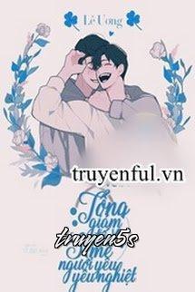 truyện Tổng Giám Đốc Si Mê Người Yêu Yêu Nghiệt Đọc truyện Tổng Giám Đốc Si Mê Người Yêu Yêu Nghiệt - Lê Ương