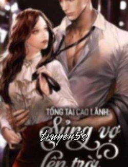 truyện Tổng Tài Cao Lãnh Sủng Vợ Lên Trời Đọc truyện Tổng Tài Cao Lãnh Sủng Vợ Lên Trời - Tâm Niệm Duyên
