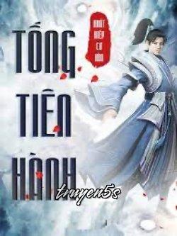 truyện Tống Tiên Hành Đọc truyện Tống Tiên Hành - Nhất Kiếp Cơ Hàn