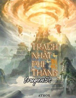 Đọc truyện Trạch Nhật Phi Thăng - Trạch Trư