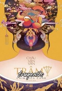 truyện Trâm 4: Chim Liền Cánh Đọc truyện Trâm 4: Chim Liền Cánh - Châu Văn Văn