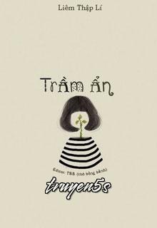 Đọc truyện Trầm Ẩn - Liêm Thập Lí