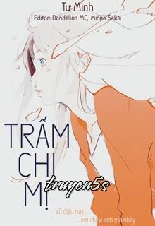 truyện Trấm Chi Mị Đọc truyện Trấm Chi Mị - Tư Minh