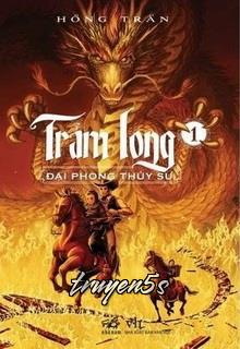 Đọc truyện Trảm Long (Tập 1) - Đại Phong Thủy Sư - Hồng Trân