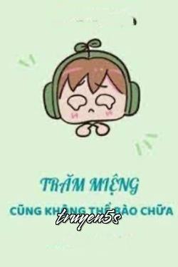 truyện Trăm Miệng Cũng Không Thể Bào Chữa Đọc truyện Trăm Miệng Cũng Không Thể Bào Chữa - Tam Yếm