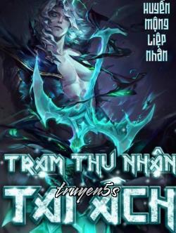 truyện Trạm Thu Nhận Tai Ách Đọc truyện Trạm Thu Nhận Tai Ách - Huyễn Mộng Liệp Nhân