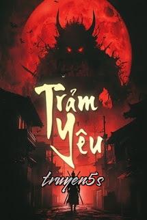 truyện Trảm Yêu - Ma Lạt Bạch Thái Đọc truyện Trảm Yêu - Ma Lạt Bạch Thái - Ma Lạt Bạch Thái