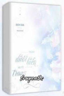 truyện Trăng Dưới Biển, Người Trong Tim Đọc truyện Trăng Dưới Biển, Người Trong Tim - Địch Qua